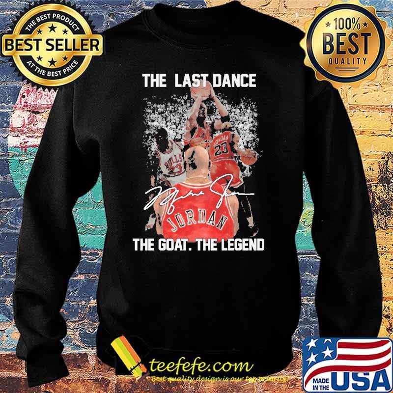 The last dance the goat the legend signature s Sweater The last dance the goat the legend signature s Sweater