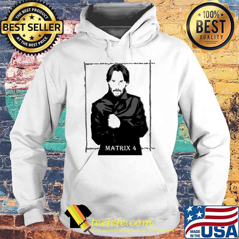 The Matrix 4 Essential T-Shirt Hoodie The Matrix 4 Essential T-Shirt Hoodie