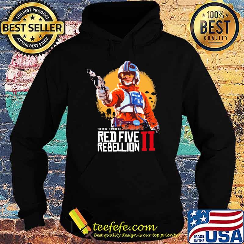 The Rebels Present Red Five Rebellion Shirt Hoodie The Rebels Present Red Five Rebellion Shirt Hoodie