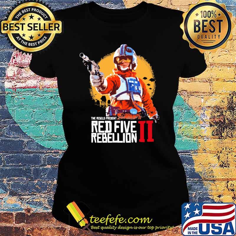 The Rebels Present Red Five Rebellion Shirt Ladies tee The Rebels Present Red Five Rebellion Shirt Ladies tee