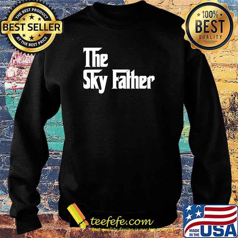 The Sky Father T-Shirt Sweater The Sky Father T-Shirt Sweater