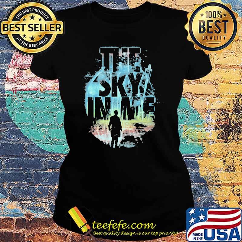 The sky in me s Ladies tee The sky in me s Ladies tee