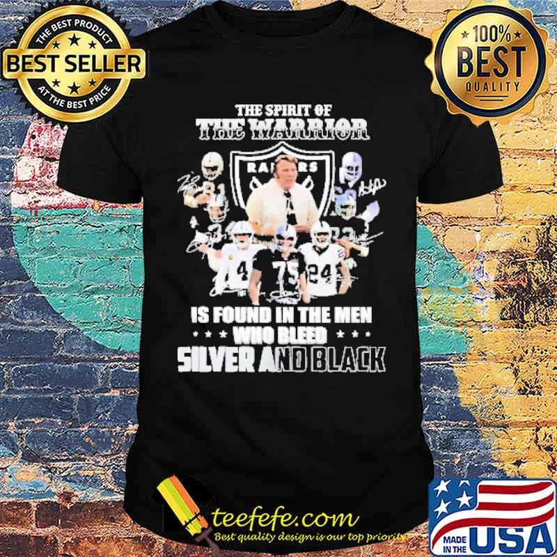 The Spirit Of The Warrior Is Found In The Men Who Bleed Silver And Black Signatures Shirt