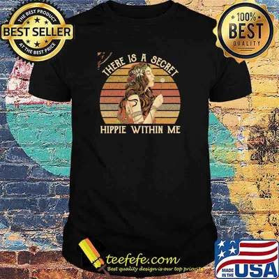 There is a secret hippie within me vintage shirt