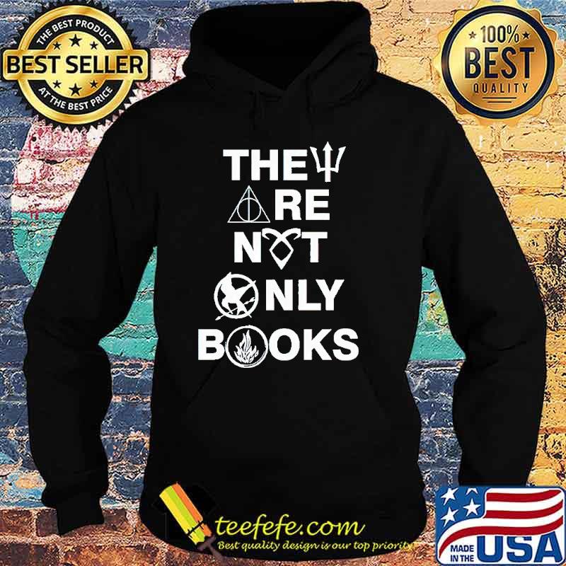 They are not only books s Hoodie They are not only books s Hoodie
