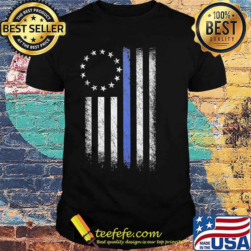 Thin Blue Line Betsy Ross Flag shirt Thin Blue Line Betsy Ross Flag shirt