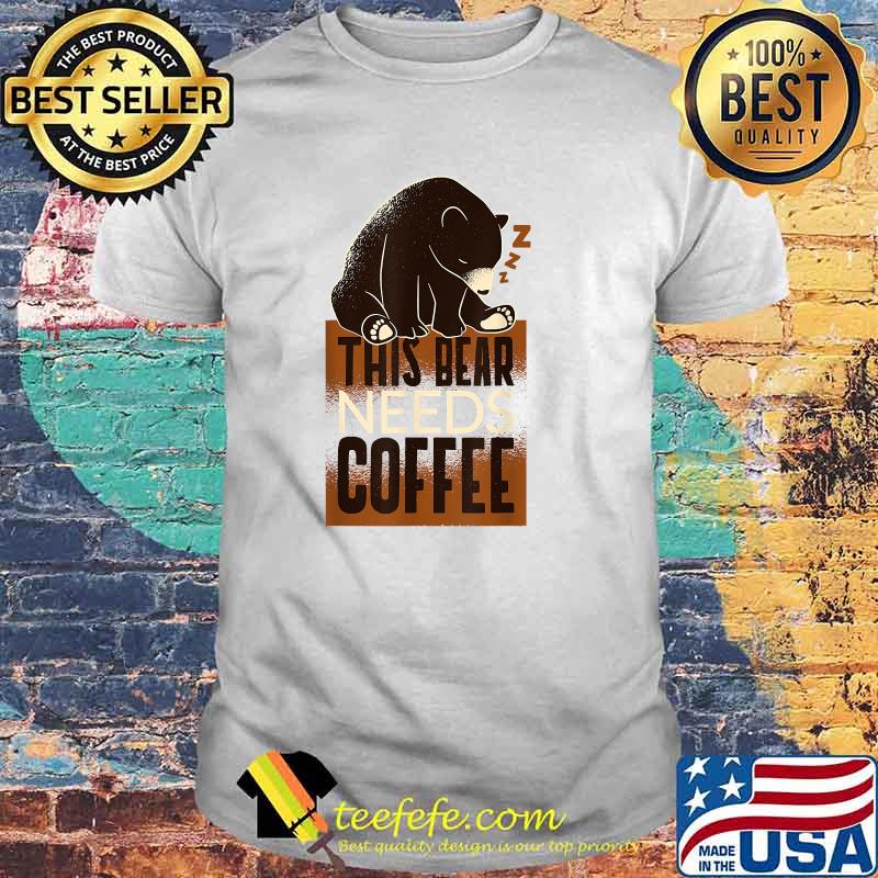This bear needs coffee Design T-Shirt