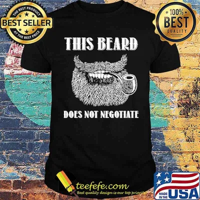 This Beard Does Not Negotiate Shirt