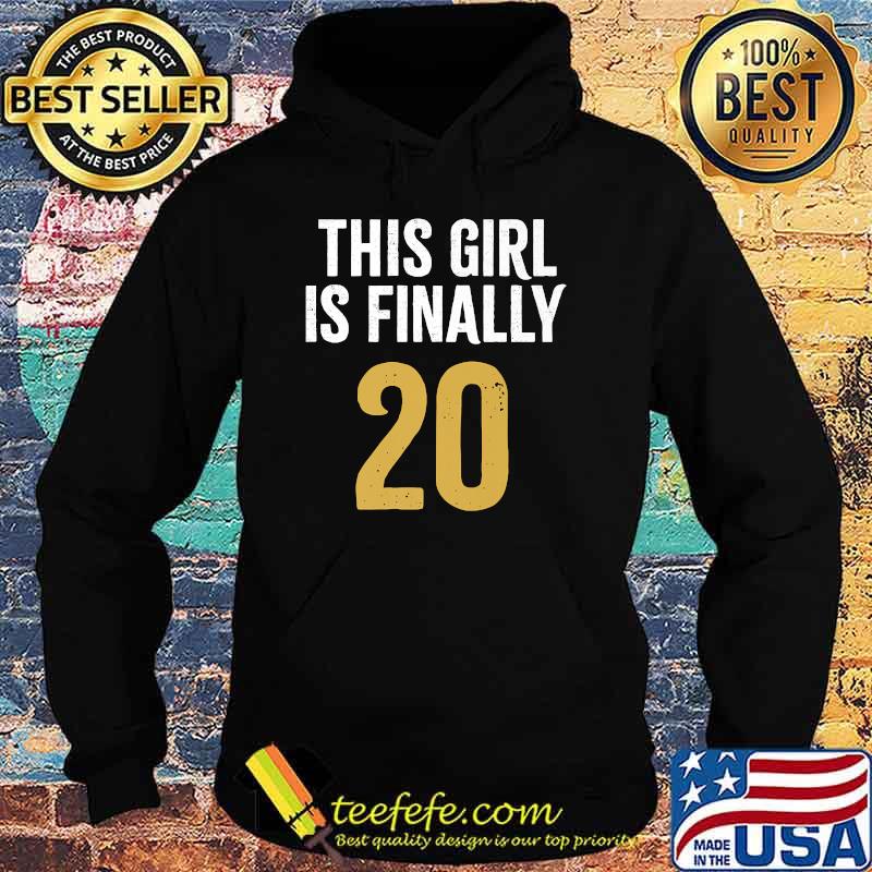 This Girl is finally 20 20th Birthday Apparel T-Shirt Hoodie This Girl is finally 20 20th Birthday Apparel T-Shirt Hoodie