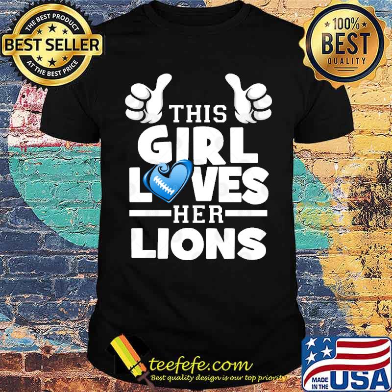 This Girl Loves Her Lions Football Baseball Detroit Lion Baseball shirt This Girl Loves Her Lions Football Baseball Detroit Lion Baseball shirt