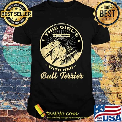 This Girl's Into Camping with Her Bull Terrier Bully Camper T-Shirt