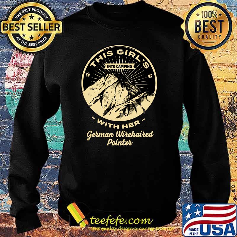 This Girl's Into Camping with Her German Wirehaired Pointer T-s Sweater This Girl's Into Camping with Her German Wirehaired Pointer T-s Sweater