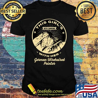 This Girl's Into Camping with Her German Wirehaired Pointer T-shirt
