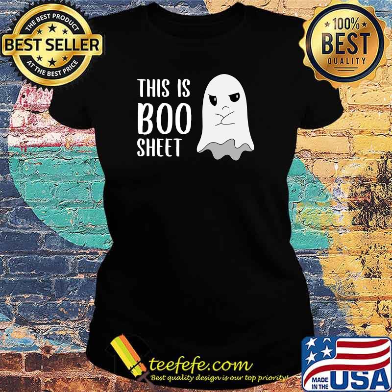 This is Boo Sheet Ghost Halloween Costume T-s Ladies tee This is Boo Sheet Ghost Halloween Costume T-s Ladies tee