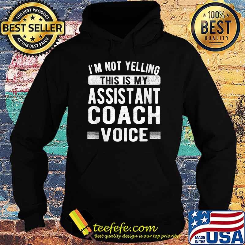 This Is My Assistant Coach Voice Coaching Assistant Coach T-Shirt Hoodie This Is My Assistant Coach Voice Coaching Assistant Coach T-Shirt Hoodie