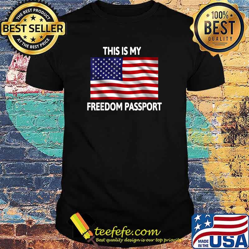 This is My Freedom Passport T-Shirt