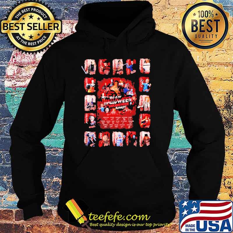This is my Halloween Watching Movie Blanket Shirt Hoodie This is my Halloween Watching Movie Blanket Shirt Hoodie