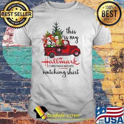 This is my hallwalk christmas movies watching truck red peanuts shirt