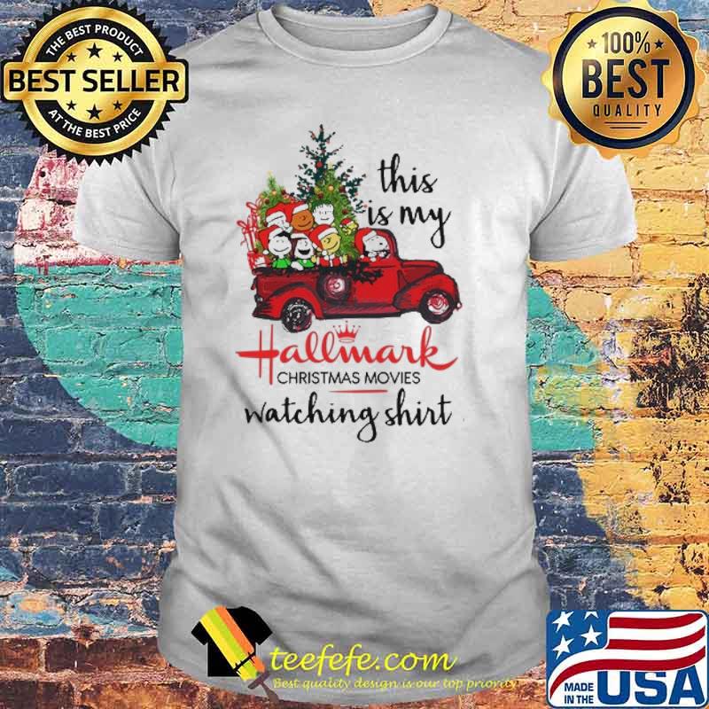 This is my hallwalk christmas movies watching truck red peanuts shirt