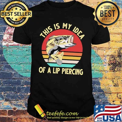 This is my idea of a lip piercing fish vintage shirt