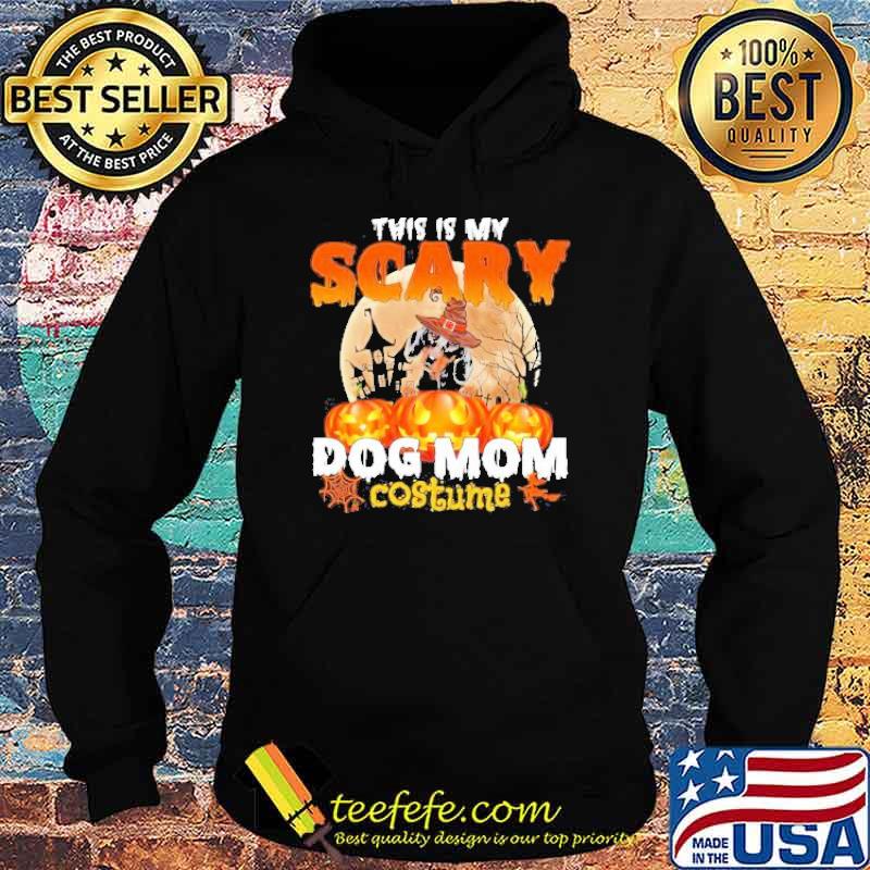 This Is My Scary Dog Mom Costume Dachshund Pumpkin Moon Happy Halloween s Hoodie This Is My Scary Dog Mom Costume Dachshund Pumpkin Moon Happy Halloween s Hoodie