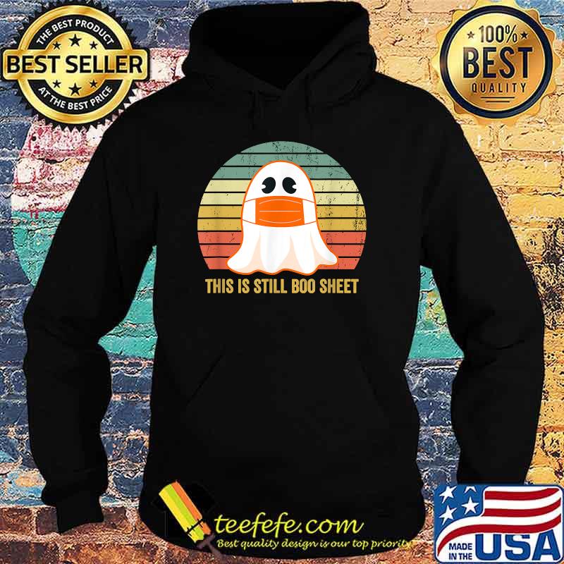 This Is Still Boo Sheet Vintage T-Shirt Hoodie This Is Still Boo Sheet Vintage T-Shirt Hoodie