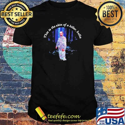 This is the skin of a killer bella shirt
