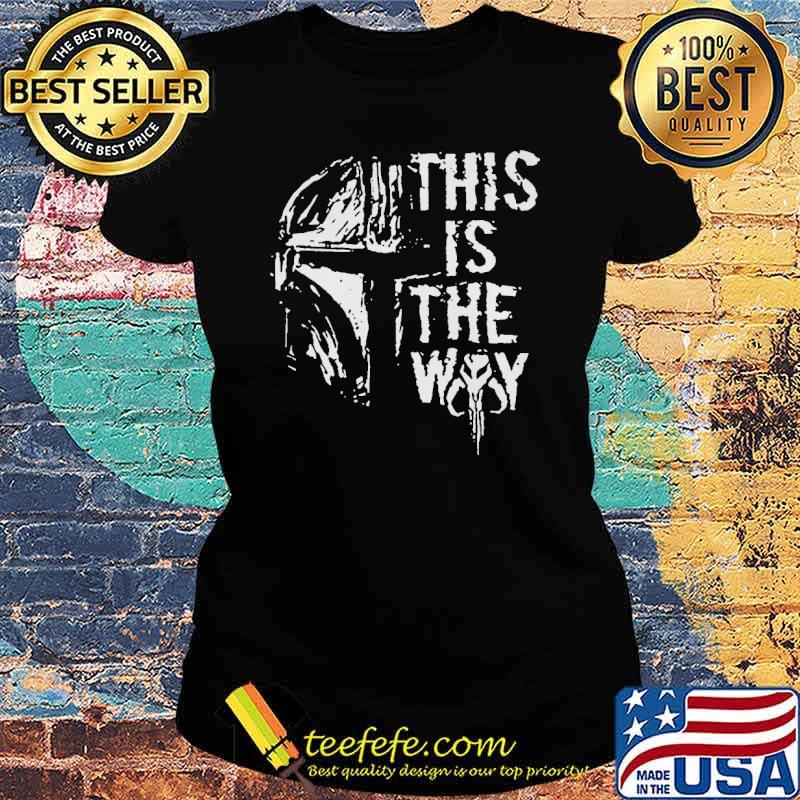 This Is The Way Star War Shirt Ladies tee This Is The Way Star War Shirt Ladies tee