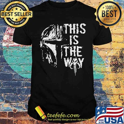 This Is The Way Star War Shirt