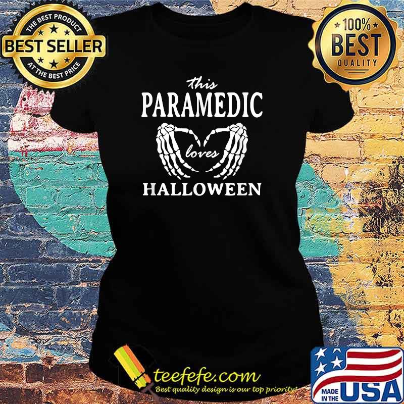 This Paramedic Loves Halloween EMT Scary T-Shirt Ladies tee This Paramedic Loves Halloween EMT Scary T-Shirt Ladies tee