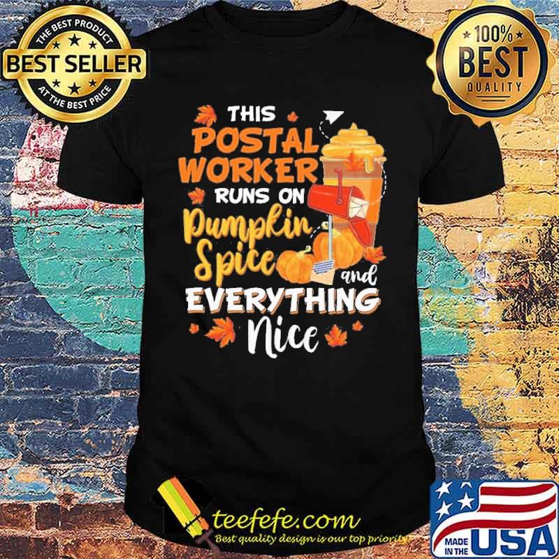 This Postal Worker Runs on Pumpkin Spice and Everything Nice Halloween Shirt