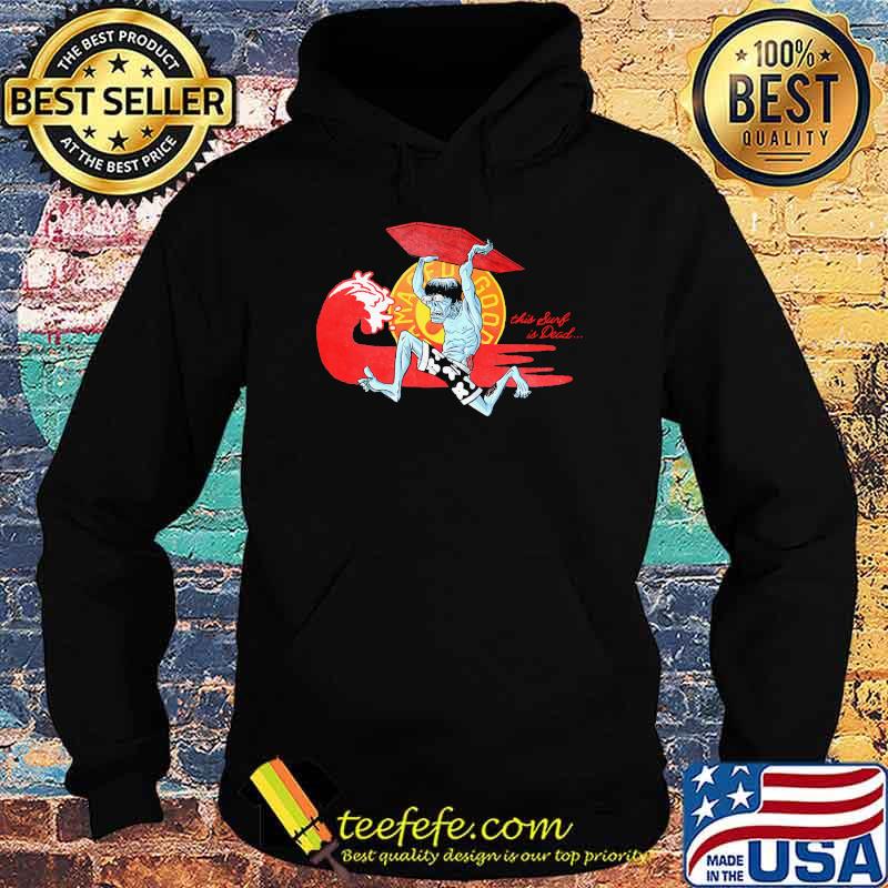 THis Surf Is Dead Skull Shirt Hoodie THis Surf Is Dead Skull Shirt Hoodie