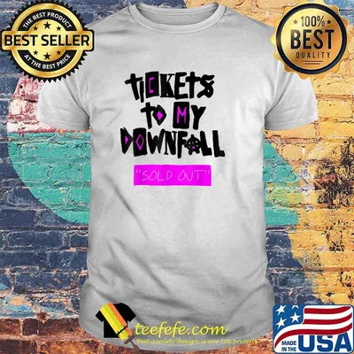 Tickets To My Downfall Sold Out T-Shirt
