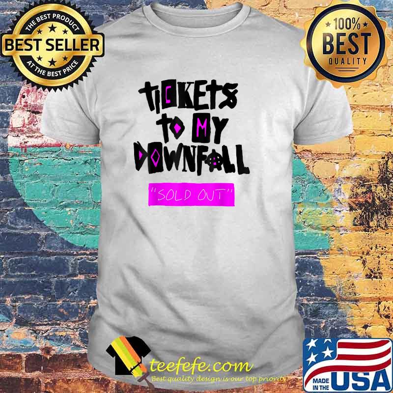 Tickets To My Downfall Sold Out T-Shirt