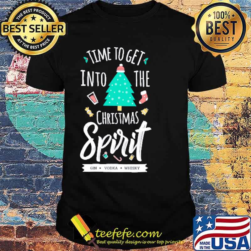 Time to get into the Christmas spirit shirt