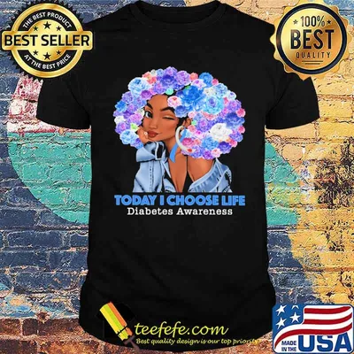 Today I Choose Life - Diabetes Awareness Flower Shirt