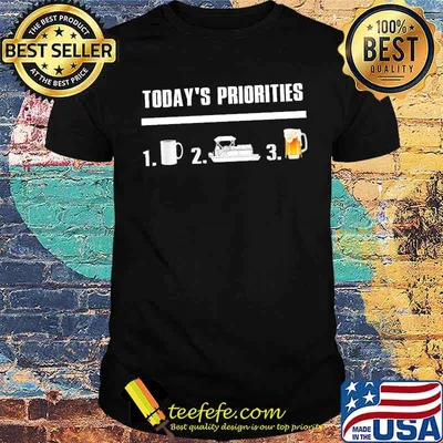 Todays prorities boating beer coffee shirt