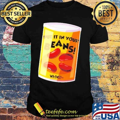 Tony schiavone put it in your beans shirt