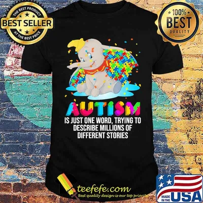 Top autism Is Just One Word trying to describe millions of different stories elephant shirt
