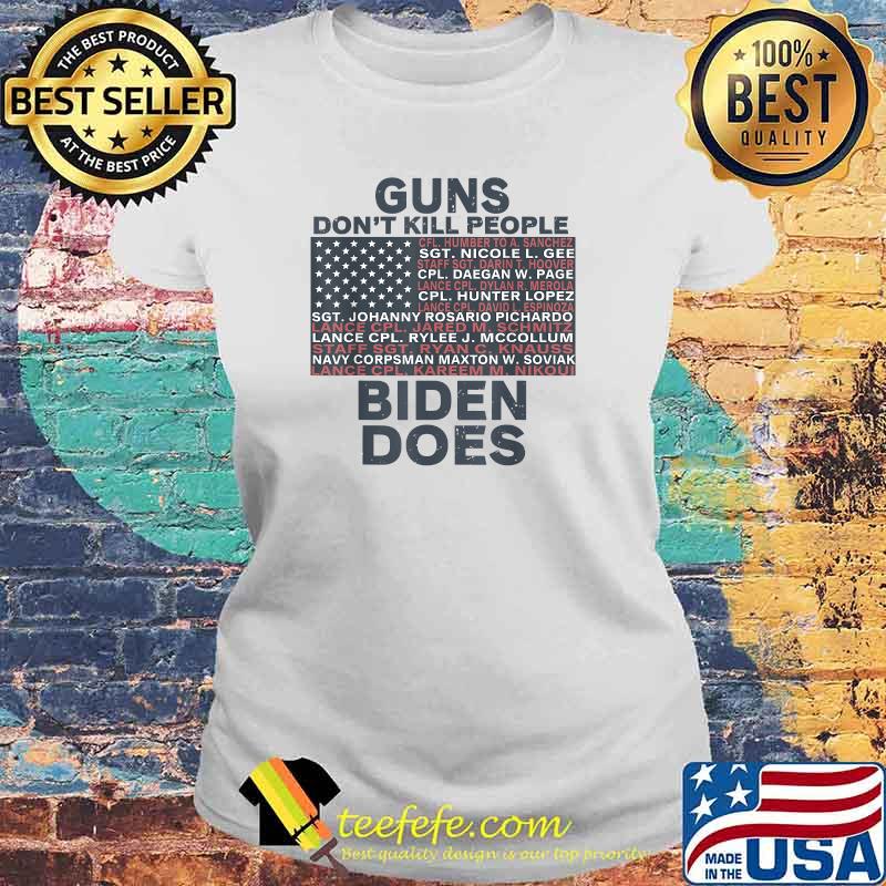 Top gun.s Don't Ki.ll People Biden Does Flag Anti T-Shirt Laides tee Top gun.s Don't Ki.ll People Biden Does Flag Anti T-Shirt Laides tee