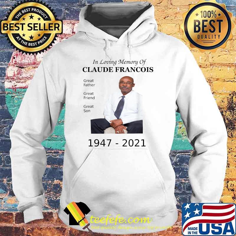 Top in Loving Memory Of CLAUDE FRANCOIS Great Father Friend Son Picture T-Shirt Hoodie Top in Loving Memory Of CLAUDE FRANCOIS Great Father Friend Son Picture T-Shirt Hoodie