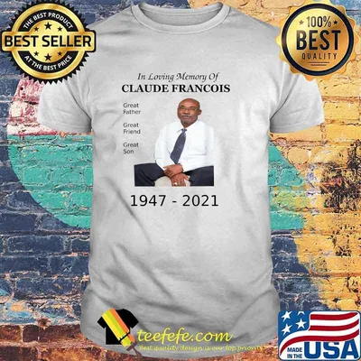 Top in Loving Memory Of CLAUDE FRANCOIS Great Father Friend Son Picture T-Shirt