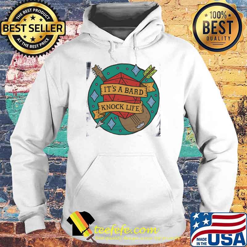 Top its a bard knock life dice s Hoodie Top its a bard knock life dice s Hoodie