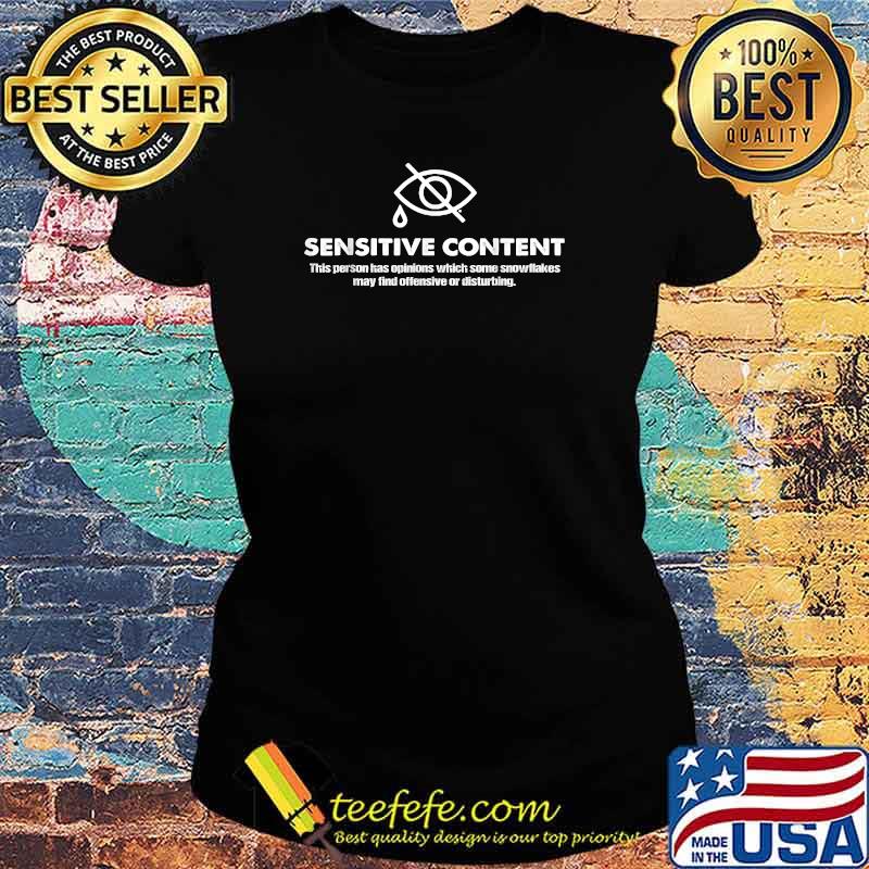 Top sensitive Content This Person Has Opinions Which Some T-Shirt Ladies tee Top sensitive Content This Person Has Opinions Which Some T-Shirt Ladies tee