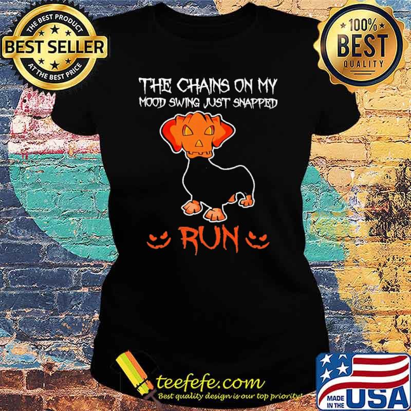 Top the Chains On My Mood Swing Just Snapped Dachshund s Ladies tee Top the Chains On My Mood Swing Just Snapped Dachshund s Ladies tee