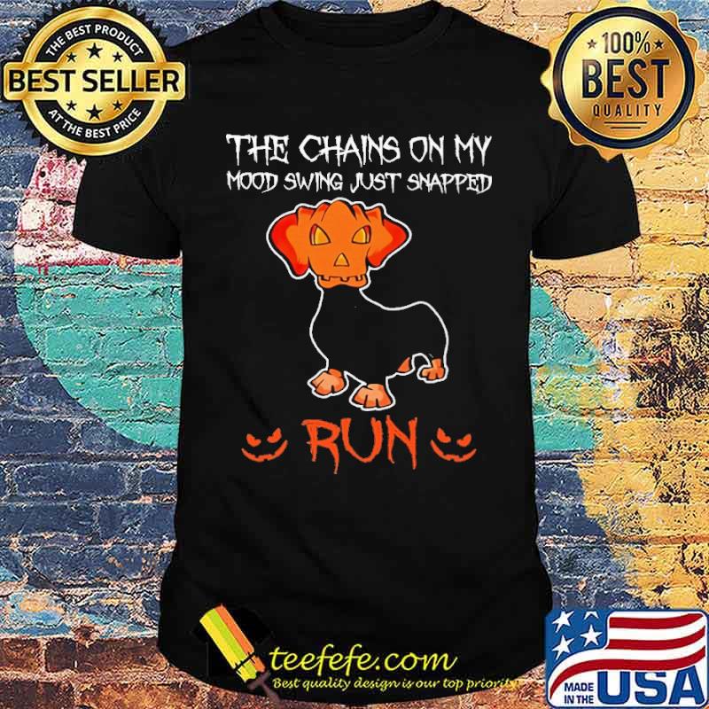 Top the Chains On My Mood Swing Just Snapped Dachshund shirt