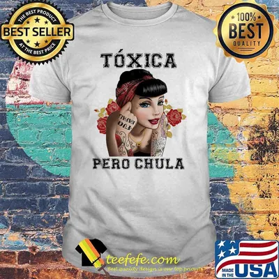 Top toxica Pero Chula Girl Tattoo Shirt