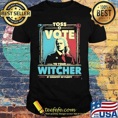 Toss Vote To Your Witcher Country Of Plenty Retro Shirt