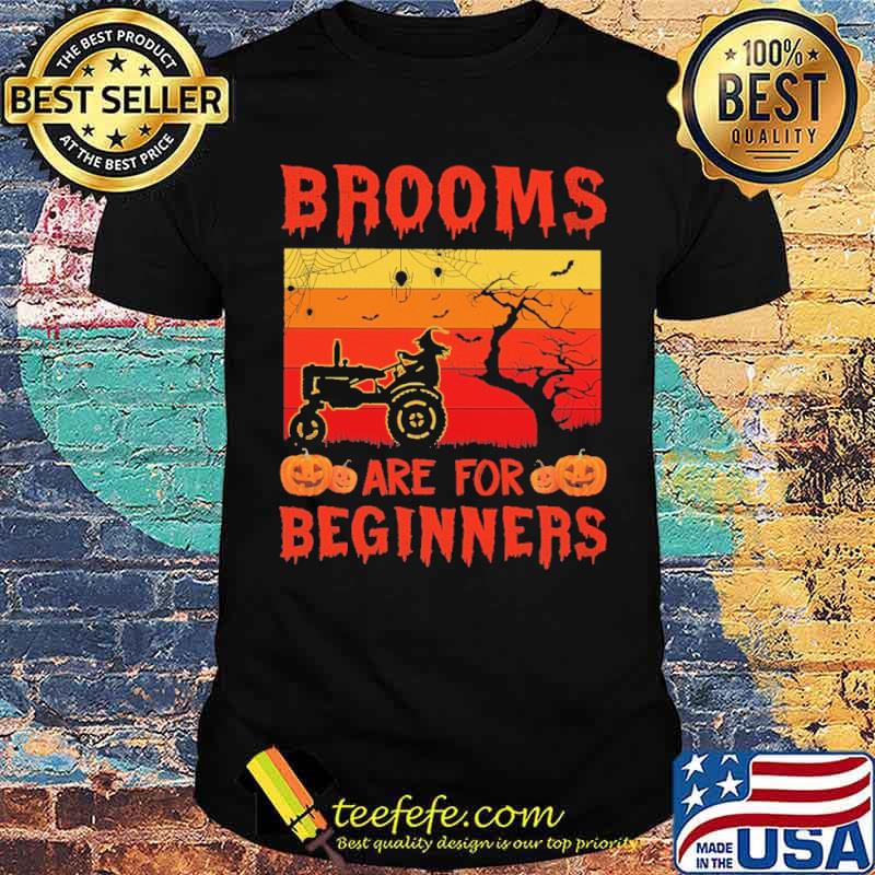 Tractor Brooms Are For Beginners Vintage Shirt