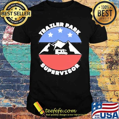 Trailer park supervisor vintage shirt